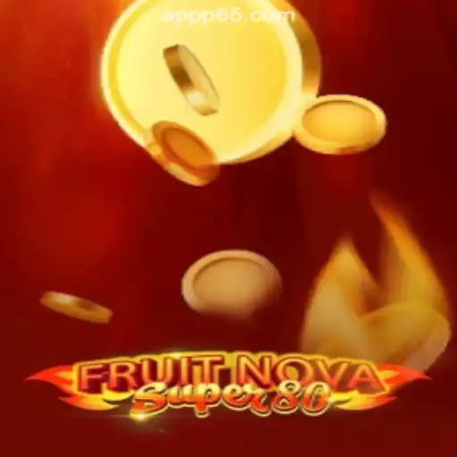 Exploring FruitNovaSuper80: The New Sensation at P65.COM Online Casino Philippines